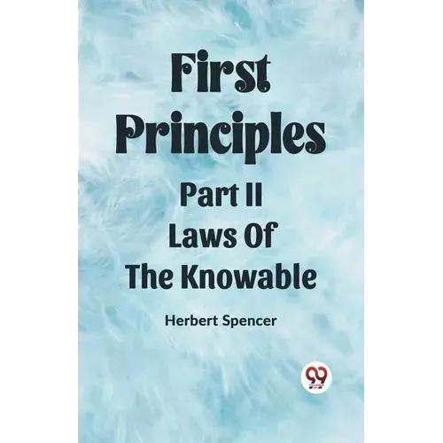 First Principles Part Ii Laws Of The Knowable - Paperback 1