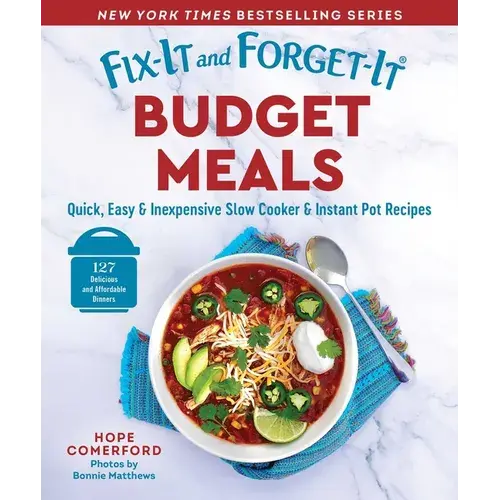 Fix-It And Forget-It Budget Meals: Quick, Easy & Inexpensive Slow Cooker & Instant Pot Recipes - Paperback 1
