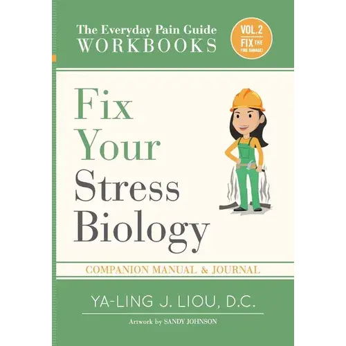 Fix Your Stress Biology: Companion Manual And Journal For Volume 2 (3 Of 3) - Paperback 1