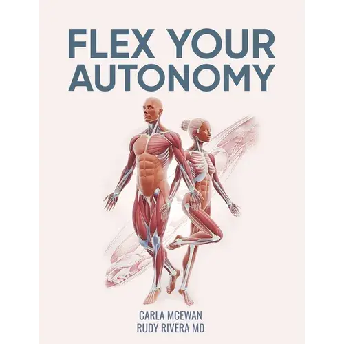 Flex Your Autonomy: An Easy 15-Minute Fascia Recovery Protocol To Change Your Life, Reverse Aging, Speed Recovery, And Regain Mobility - Paperback 1