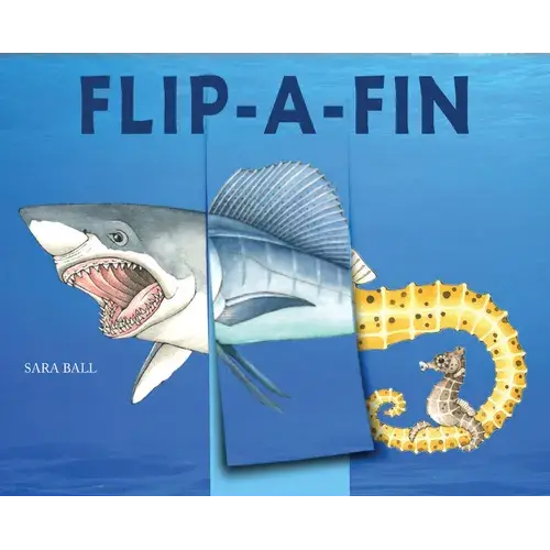 Flip-A-Fin: Make Your Own Wacky Sea Creature! (Mix-And-Match Board Books) - Board Book 1
