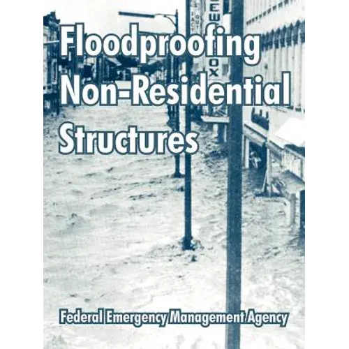 Floodproofing Non-Residential Structures - Paperback 1