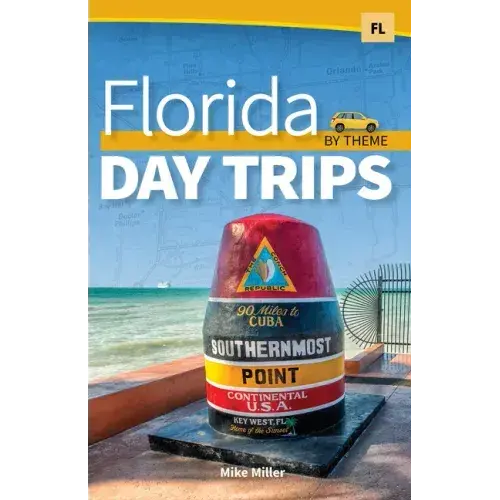 Florida Day Trips By Theme - Hardcover 1