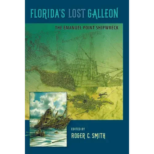 Florida's Lost Galleon: The Emanuel Point Shipwreck - Paperback 1