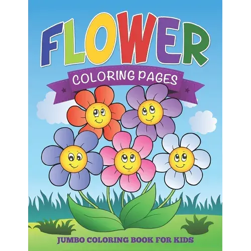 Flower Coloring Pages (Jumbo Coloring Book For Kids) - Paperback 1