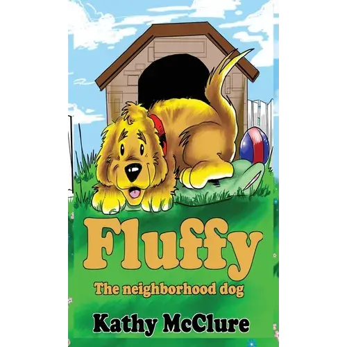 Fluffy - The Neighborhood Dog - Hardcover 1