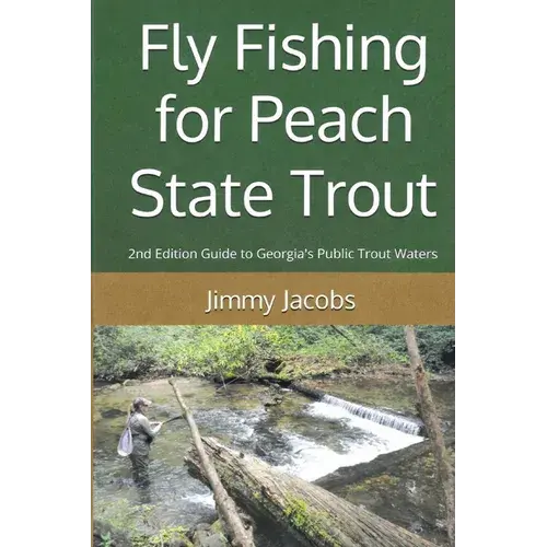 Fly Fishing For Peach State Trout - Paperback 1