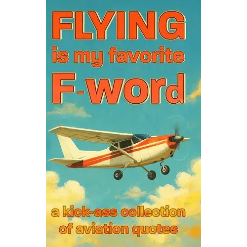 Flying Is My Favorite F-Word - Hardcover 1
