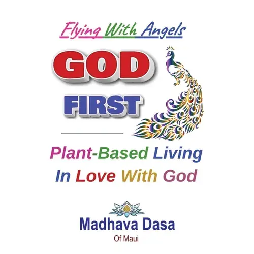 Flying With Angels God First: Plant-Based Living In Love With God - Paperback 1