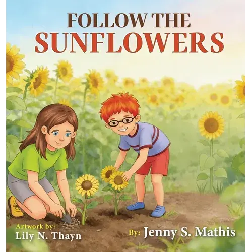 Follow The Sunflowers - Hardcover 1
