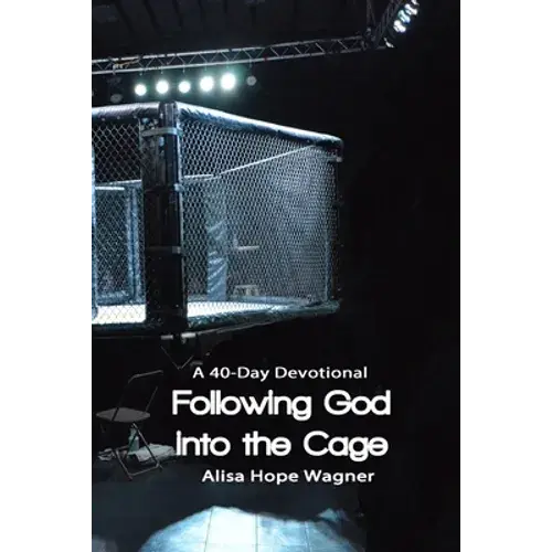 Following God Into The Cage: A 40-Day Devotional - Paperback 1