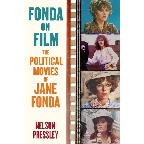 Fonda On Film: The Political Movies Of Jane Fonda - Paperback 1