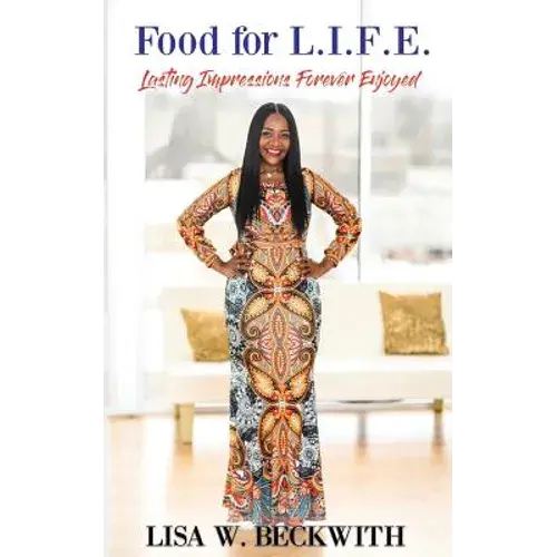 Food For L.I.F.E.: Lasting Impressions Forever Enjoyed - Paperback 1