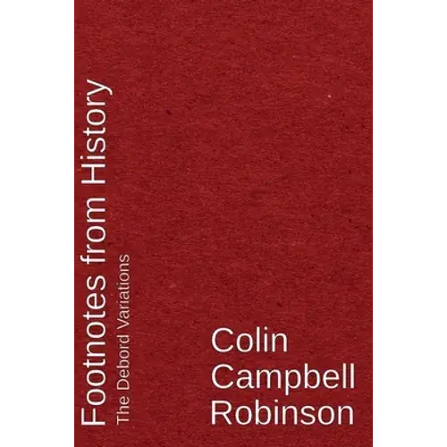 Footnotes From History: The Debord Variations - Paperback 1