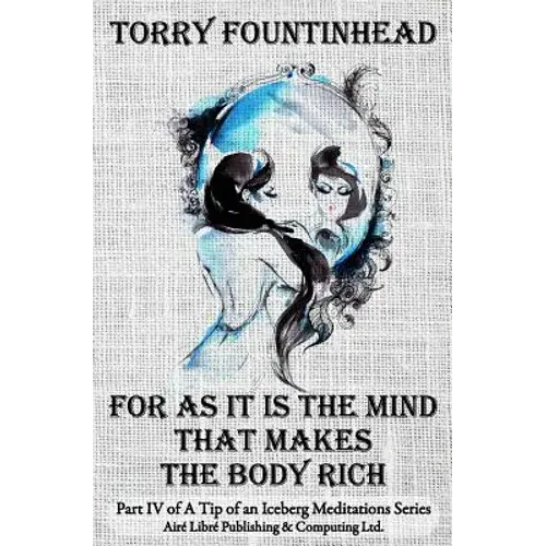 For As It Is The Mind That Makes The Body Rich - Paperback 1