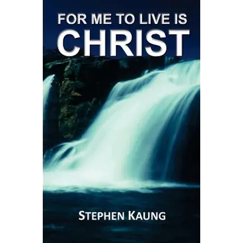 For Me To Live Is Christ - Paperback 1