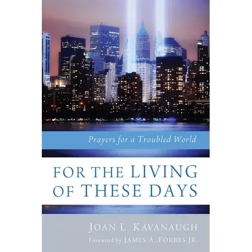 For The Living Of These Days: Prayers For A Troubled World - Paperback 1