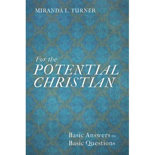 For The Potential Christian: Basic Answers To Basic Questions - Paperback 1