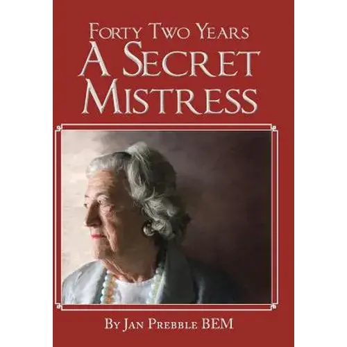 Forty Two Years A Secret Mistress - Hardcover 1
