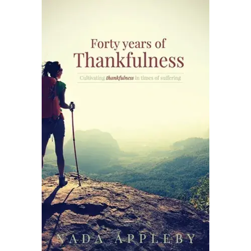 Forty Years Of Thankfulness - Paperback 1