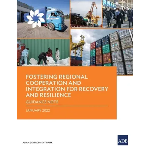 Fostering Regional Cooperation And Integration For Recovery And Resilience: Guidance Note - Paperback 1
