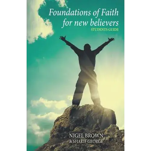 Foundations Of Faith For New Believers: Student Manual - Paperback 1