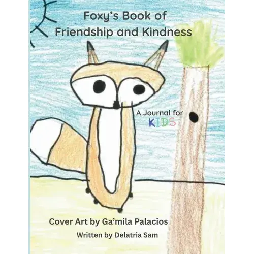 Foxy's Book Of Friendship And Kindness: A Journal For Kids - Paperback 1
