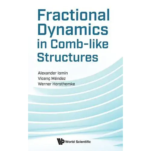 Fractional Dynamics In Comb-Like Structures - Hardcover 1