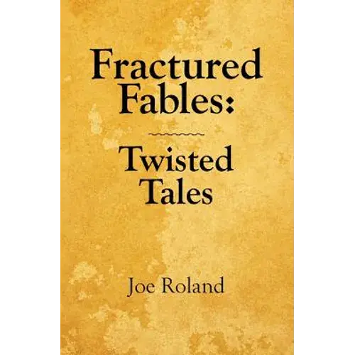 Fractured Fables: Twisted Tales - Paperback 1
