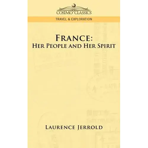 France: Her People And Her Spirit - Paperback 1