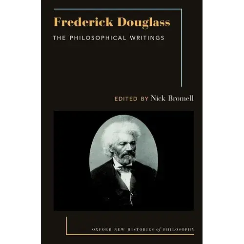 Frederick Douglass: The Philosophical Writings - Paperback 1