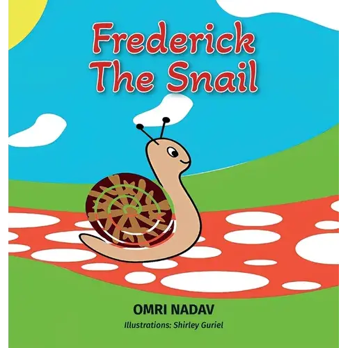 Frederick The Snail - Hardcover 1