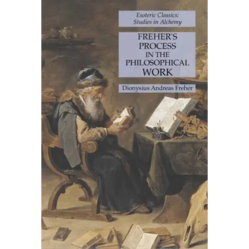 Freher's Process In The Philosophical Work: Esoteric Classics: Studies In Alchemy - Paperback 1