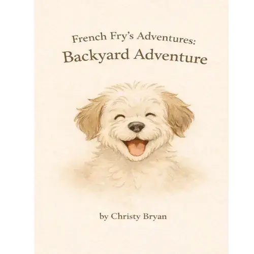 French Fry's Adventures: Backyard Adventure - Paperback 1