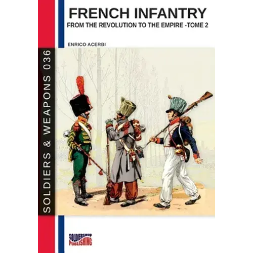 French Infantry From The Revolution To The Empire - Tome 2 - Paperback 1