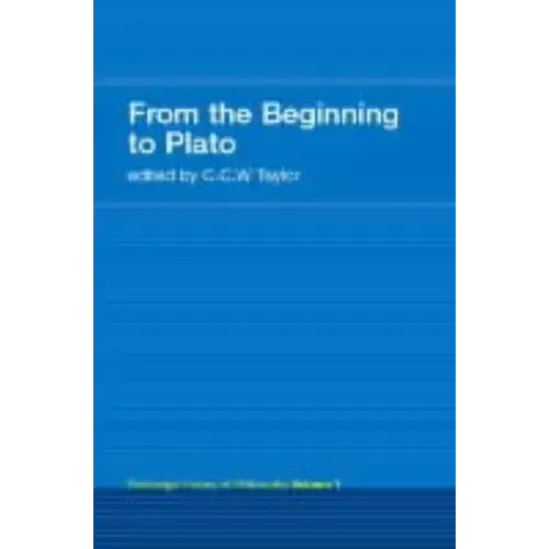 From The Beginning To Plato: Routledge History Of Philosophy Volume 1 - Paperback 1