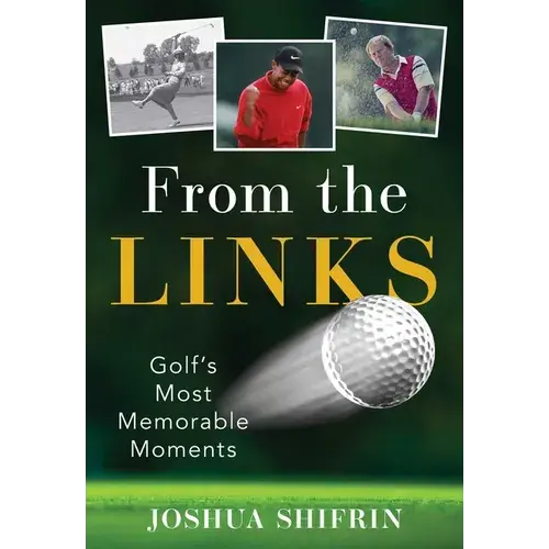 From The Links: Golf's Most Memorable Moments - Paperback 1