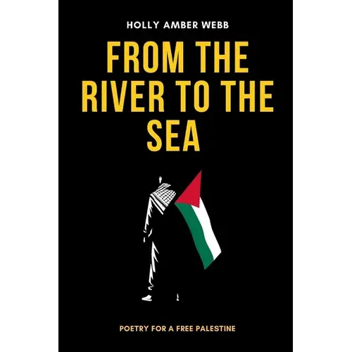 From The River To The Sea: Poetry For A Free Palestine - Paperback 1