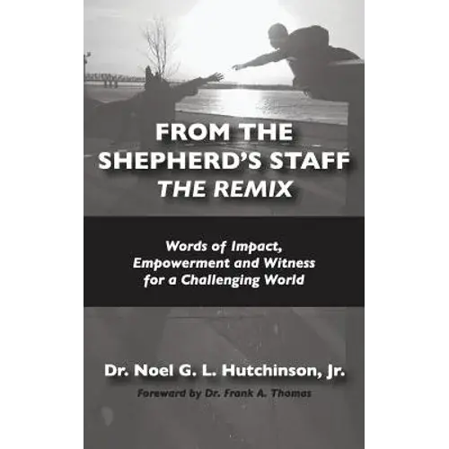 From The Shepherd's Staff -The Remix: Words Of Impact, Empowerment And Witness For A Challenging World - Paperback 1