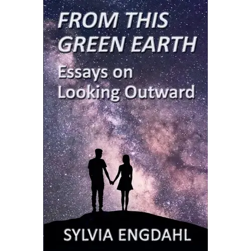 From This Green Earth: Essays On Looking Outward - Paperback 1