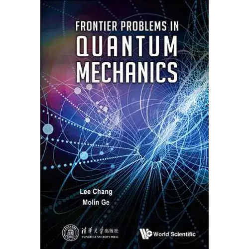 Frontier Problems In Quantum Mechanics - Hardcover 1
