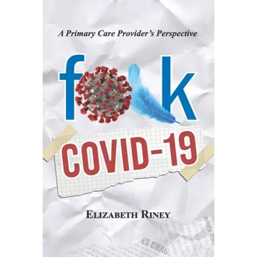 Fuck Covid19: A Primary Care Providers Perspective - Paperback 1