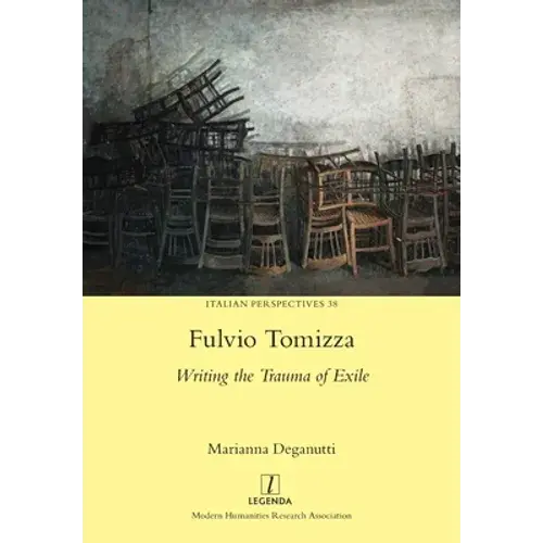 Fulvio Tomizza: Writing The Trauma Of Exile - Paperback 1