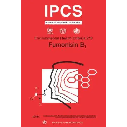 Fumonisin B1: Environmental Health Criteria Series No. 219 - Paperback 1
