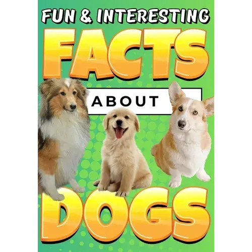 Fun & Interesting Facts About Dogs: Dog Lover Animal Trivia Book For Kids Ages 4-12 - Paperback 1