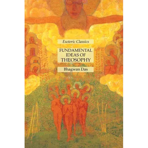 Fundamental Ideas Of Theosophy: Esoteric Classics - Paperback 1