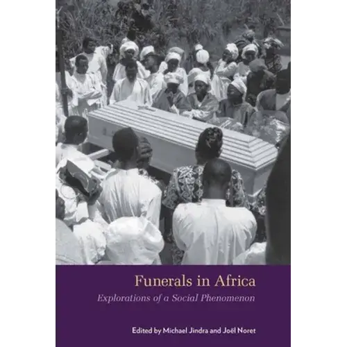 Funerals In Africa: Explorations Of A Social Phenomenon - Paperback 1
