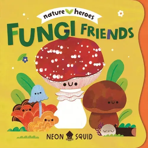 Fungi Friends (Nature Heroes) - Board Book 1
