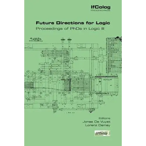 Future Directions For Logic. Proceedings Of Phds In Logic Iii - Paperback 1