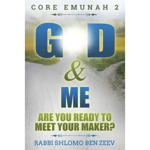 G-D & Me: Are You Ready To Meet Your Maker? - Paperback 1